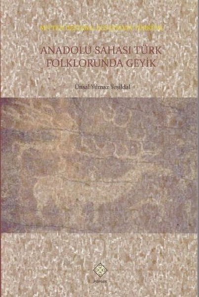 Anadolu Sahası Türk Folklorunda Geyik kitabı