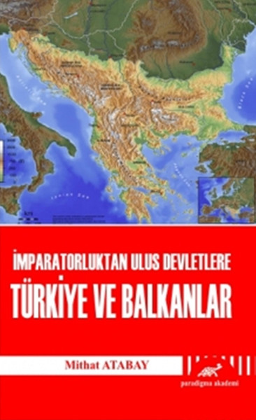 İmparatorluktan Ulus Devletlere Türkiye Ve Balkanlar kitabı