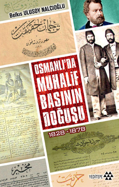 Osmanlı'da Muhalif Basının Doğuşu 1828 - 1878 kitabı