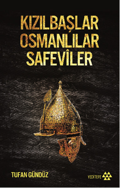 Kızılbaşlar Osmanlılar Safeviler kitabı