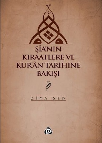 Şia'nın Kıraatlere Ve Kur'an Tarihine Bakışı kitabı