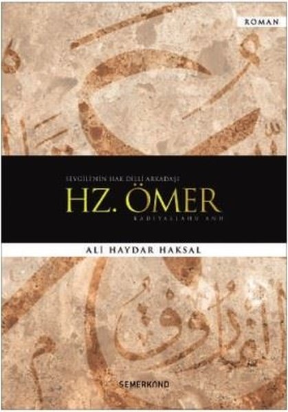 Hz. Ömer-Sevgilinin Hak Dilli Arkadaşı