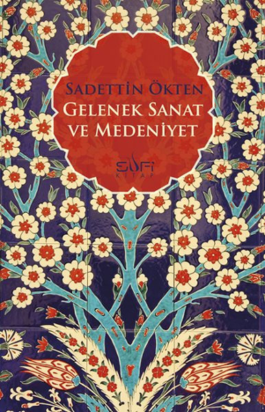 Gelenek Sanat Ve Medeniyet kitabı