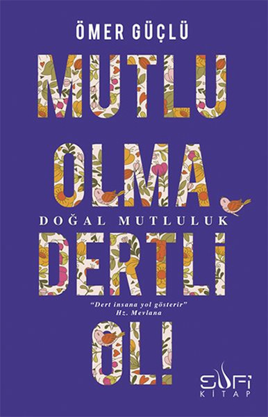 Mutlu Olma Dertli Ol!  kitabı