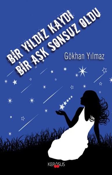 Bir Yıldız Kaydı Bir Aşk Sonsuz Oldu kitabı