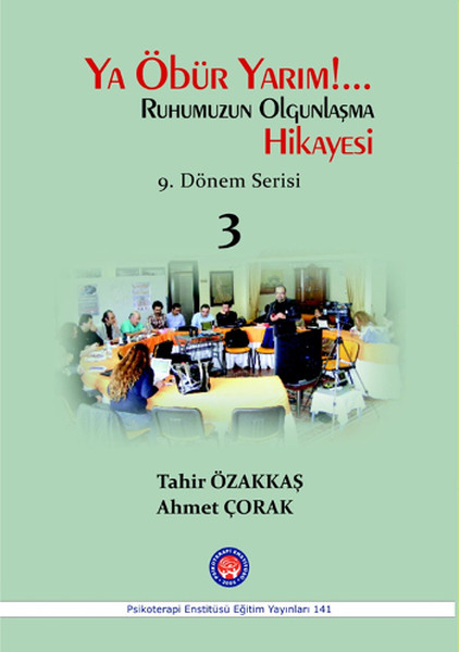 Ya Öbür Yarım! . . Ruhumuzun Olgunlaşma Hikayesi- 3 kitabı