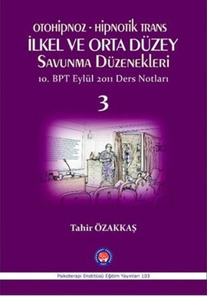 Otoniphoz - Hipnotik Trans İlkel Ve Orta Düzey Savunma Düzenekleri 3 kitabı