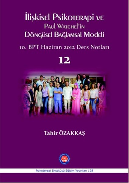 İlişkisel Psikoterapi Ve Paul Watchel'in Döngüsel Bağlamsal Modeli kitabı