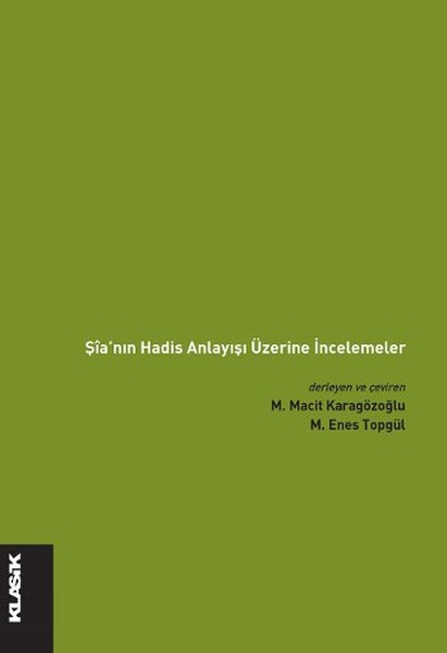 Şia'nın Hadis Anlayışı Üzerine İncelemeler kitabı