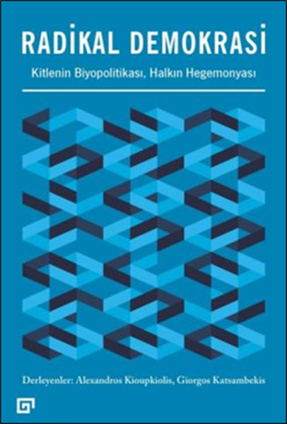 Radikal Demokrasi- Kitlenin Biyopolitikası, Halkın Hegemonyası kitabı