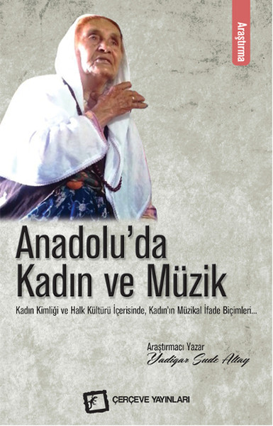 Anadolu'da Kadın Ve Müzik kitabı