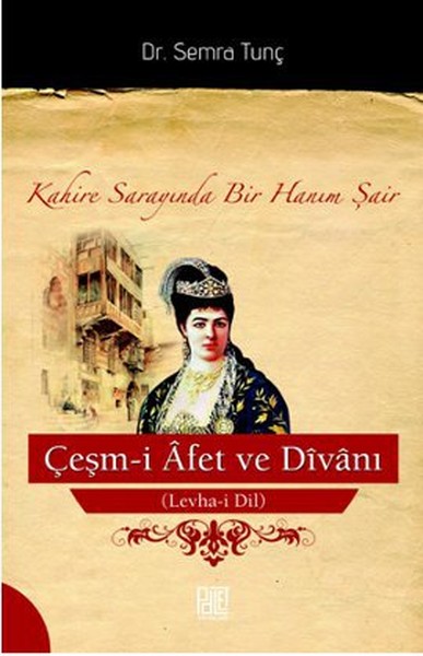 Çeşm-İ Afet Ve DIvanı (Levha-İ Dil)  kitabı