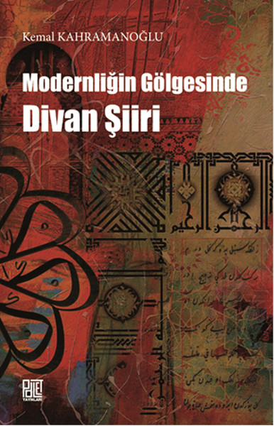 Modernliğin Gölgesinde DIvan Şiiri kitabı