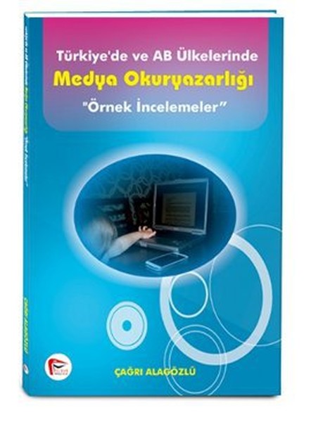 Türkiye'de Ve Ab Ülkelerinde Medya Okuryazarlığı kitabı