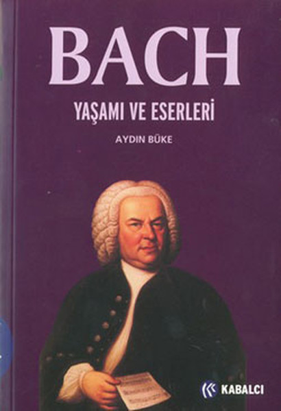 Bach-Yaşamı Ve Eserleri kitabı