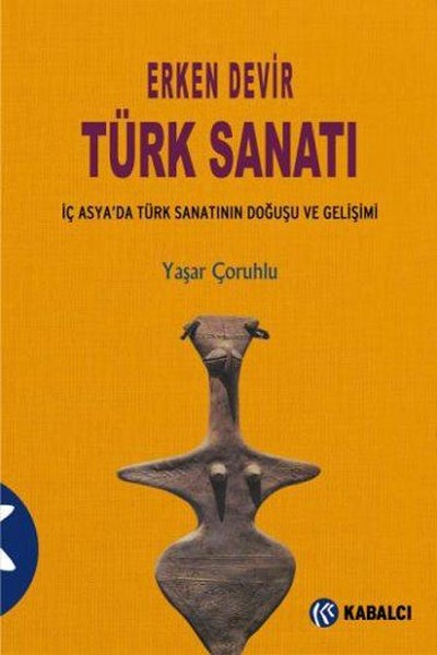 Erken Devir Türk Sanatı kitabı