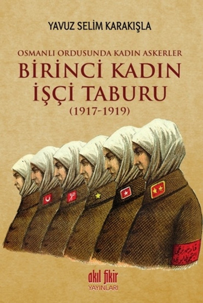 Birinci Kadın İşçi Taburu 1917 - 1919 kitabı