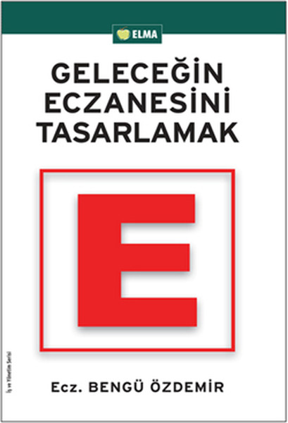 Geleceğin Eczanesini Tasarlamak kitabı