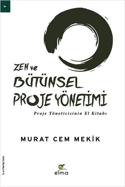 Zen Ve Bütünsel Proje Yönetimi kitabı