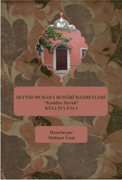 Seyyid Murad-I Buhari Hazretleri 'Kuddise Sirruh'Külliyyatı - 1 kitabı