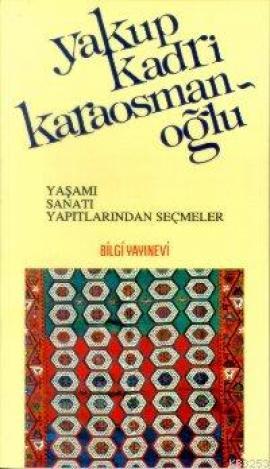 Yakup Kadri Karaosmanoğlu Yaşamı, Sanatı, Yapıtl. Seçme. .  kitabı