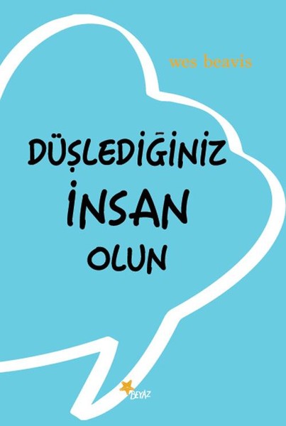 Düşlediğiniz İnsan Olun kitabı