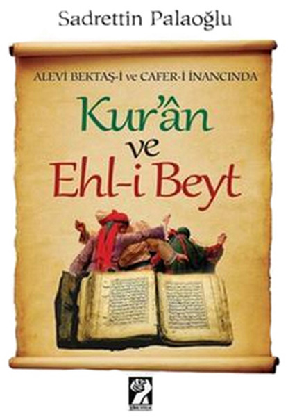 Alevi Bektaş-İ Ve Cafer-İ İnancında Kur'an Ve Ehl-İ Beyt kitabı