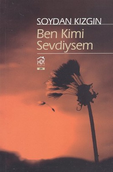 Ben Kimi Sevdiysem kitabı