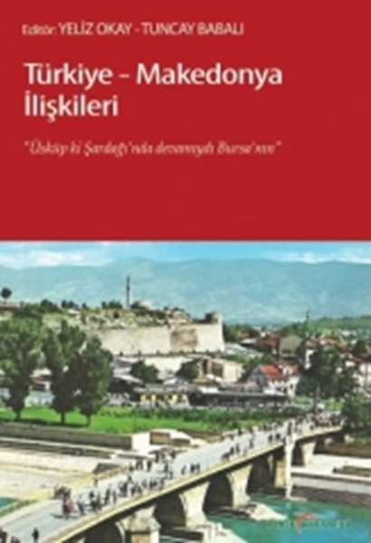 Türkiye - Makedonya İlişkileri kitabı