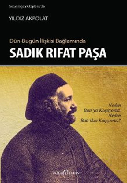 Dün-Bugün İlişkisi Bağlamında Sadık Rıfat Paşa kitabı