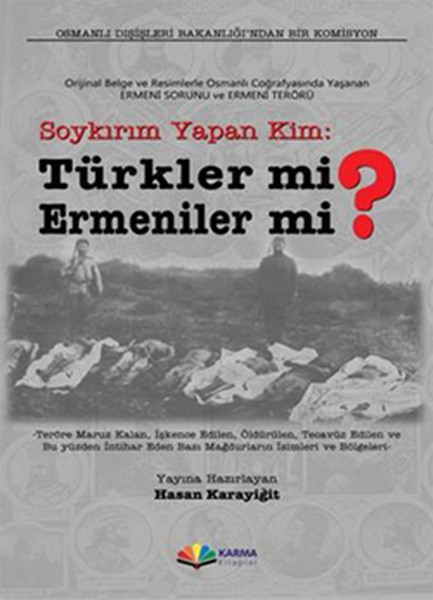 Soykırımı Yapan Türkler Mi? Ermeniler Mi? kitabı