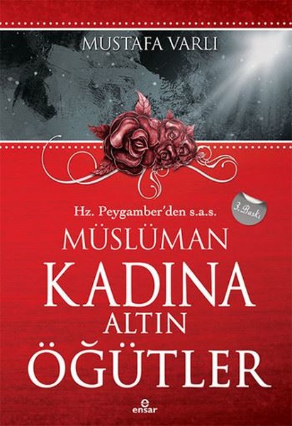 Hz. Peygamber'den Müslüman Kadına Altın Öğütler kitabı