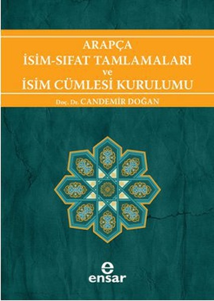 Arapça İsim Sıfat Tamlamaları Ve İsim Cümlesi Kurulumu kitabı