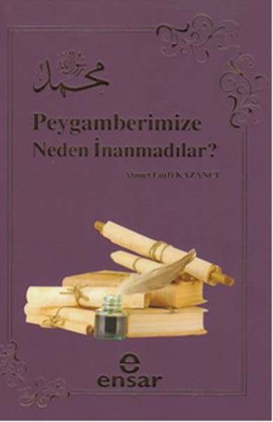 Peygamberimize Neden İnanmadılar? kitabı