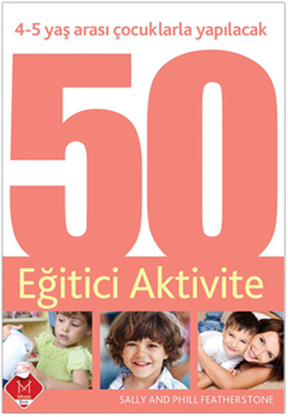 Çocuklarla Yapılacak 50 Eğitici Aktivite (4-5 Yaş)  kitabı