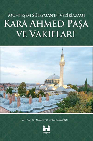 Kara Ahmed Paşa Ve Vakiflari kitabı