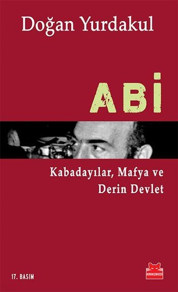 Abi Kabadayılar, Mafya Ve Derin Devlet kitabı