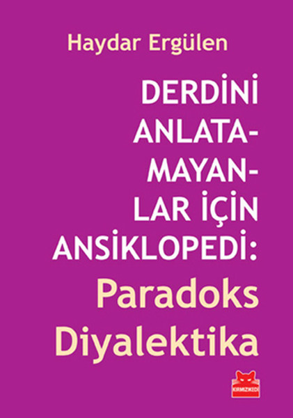 Derdini Anlatamayanlar İçin Ansiklopedi: Paradoks Diyalektika kitabı