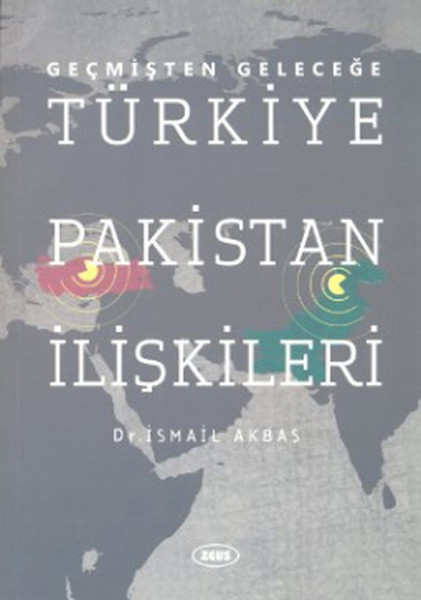 Geçmişten Geleceğe Türkiye Pakistan İlişkileri kitabı