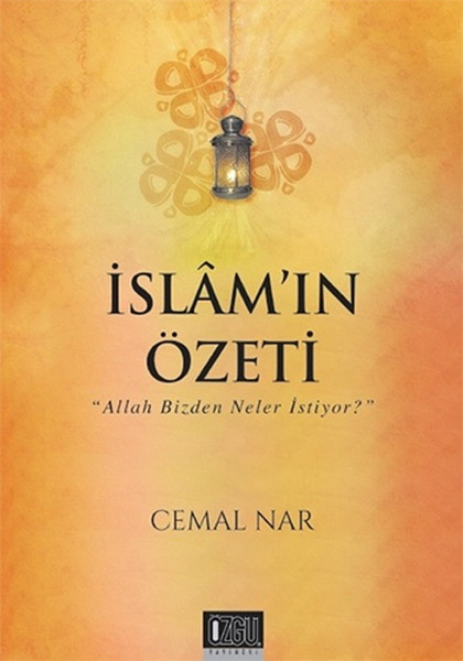 İslam'ın Özeti - Allah Bizden Neler İstiyor? kitabı