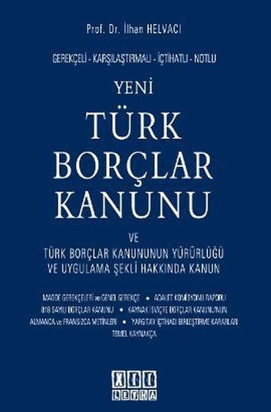 Gerekçeli - Karşılaştırmalı - İçtihatlı - Notlu Yeni Türk Borçlar Kanunu Ve Türk Borçlar Kanununun Y kitabı