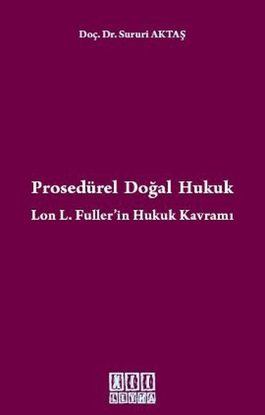 Prosedürel Doğal Hukuk Lon L. Fuller'in Hukuk Kavramı kitabı