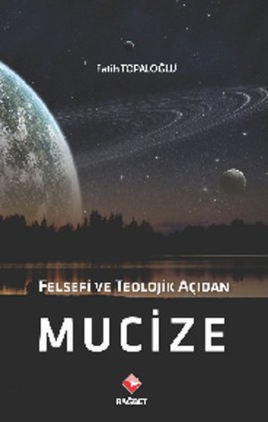 Felsefi Ve Teolojik Açıdan Mucize