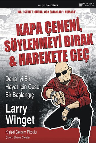 Kapa Çeneni, Söylenmeyi Bırak & Harekete Geç kitabı