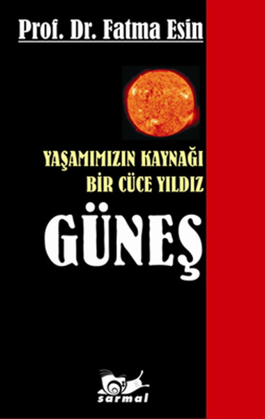 Yaşamımızın Kaynağı Bir Cüce Yıldız Güneş kitabı