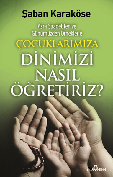 Çocuklarımıza Dinimizi Nasıl Öğretiriz kitabı