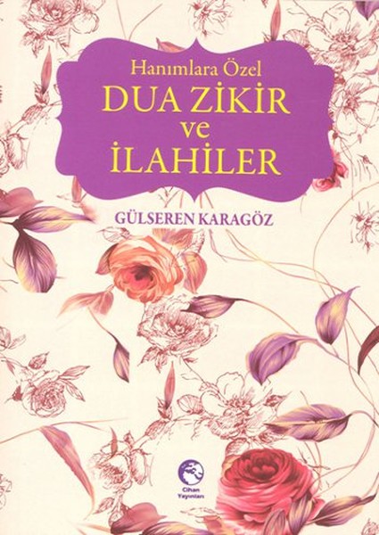 Hanımlara Özel Dua Zikir Ve İlahiler kitabı