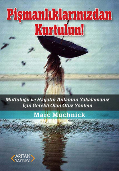 Pişmanlıklarınızdan Kurtulun!  kitabı