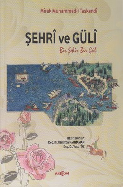 Şehri Ve Güli kitabı