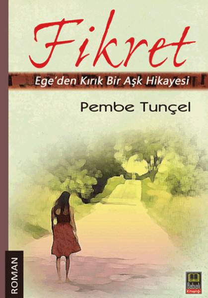 Fikret / Ege'den Kırık Bir Aşk Hikayesi kitabı